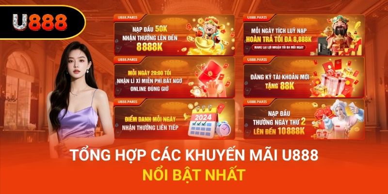 Tổng hợp các khuyến mãi U888 nổi bật nhất